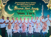 Pemdes Jampu dan BPD Kompak Sampaikan Ucapan Selamat Idul Fitri 1447 H, Pererat Silaturahmi dan Kebersamaan Warga