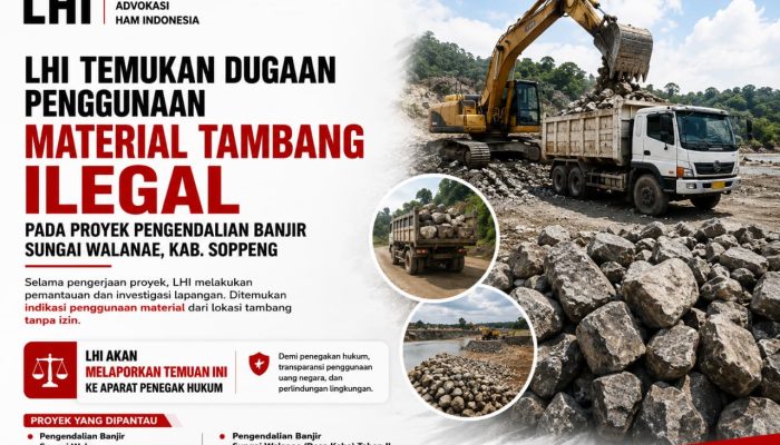 LHI Ungkap Dugaan Penggunaan Material Tambang Ilegal pada Proyek APBN Puluhan Miliar di Soppeng